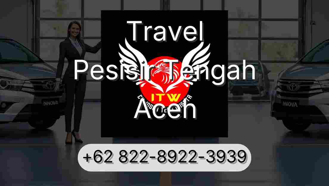 Travel Pesisir Tengah Aceh