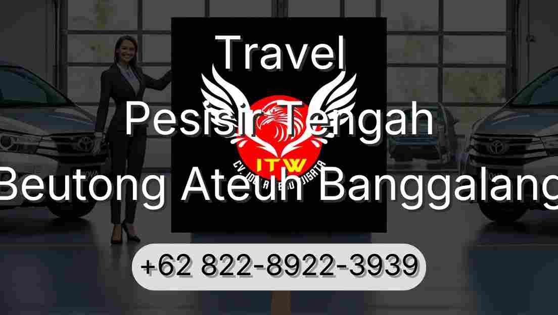 Travel Pesisir Tengah Beutong Ateuh Banggalang