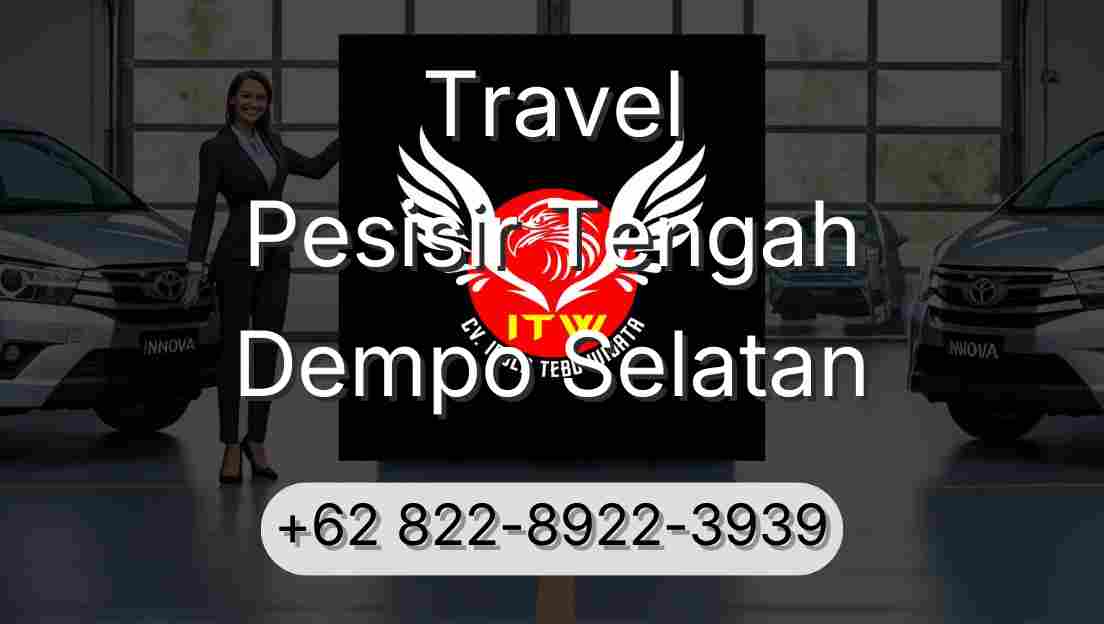 Travel Pesisir Tengah Dempo Selatan