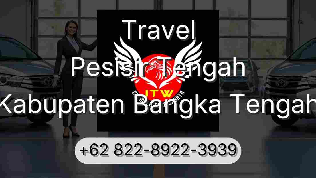 Travel Pesisir Tengah Kabupaten Bangka Tengah