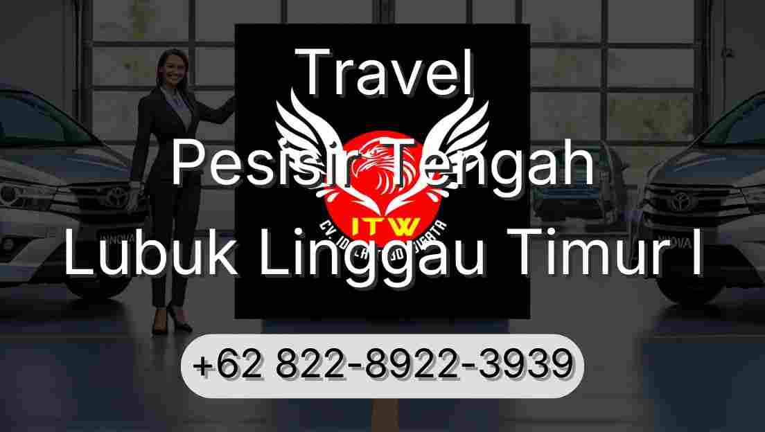 Travel Pesisir Tengah Lubuk Linggau Timur I