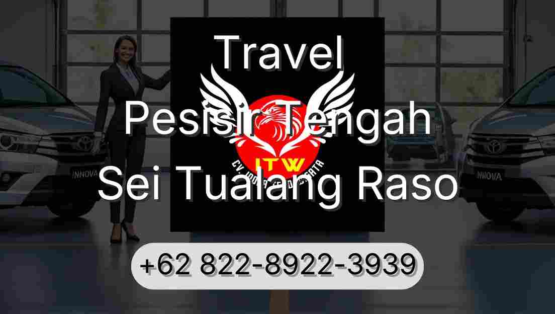Travel Pesisir Tengah Sei Tualang Raso