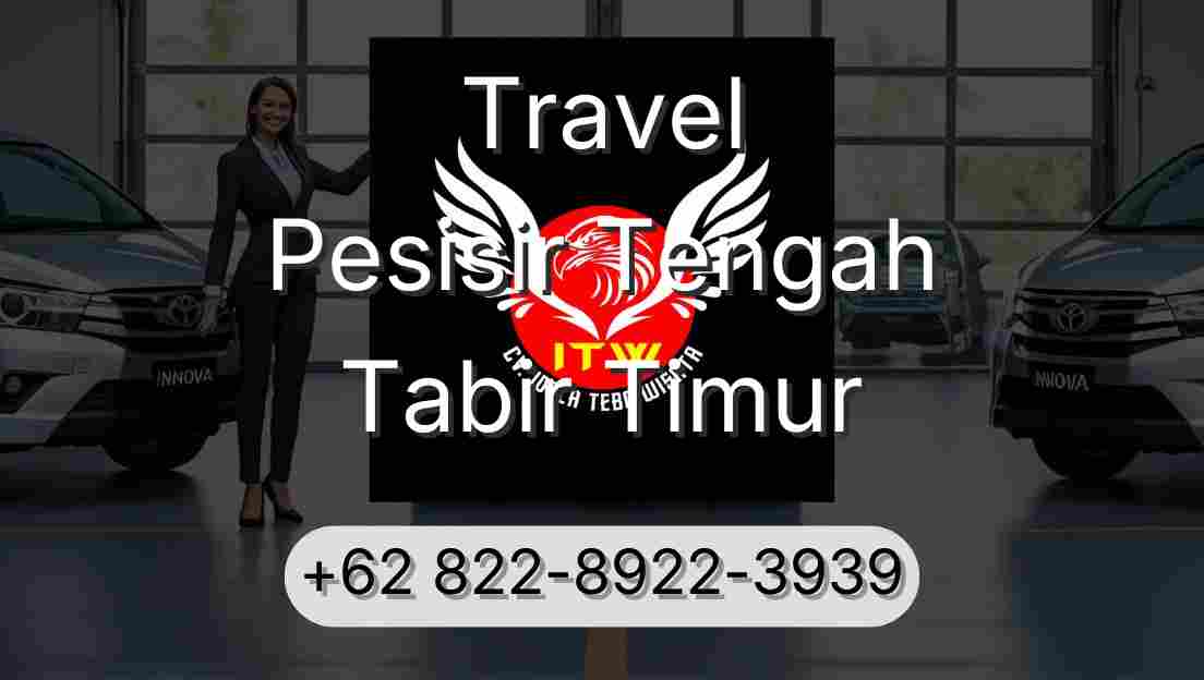 Travel Pesisir Tengah Tabir Timur