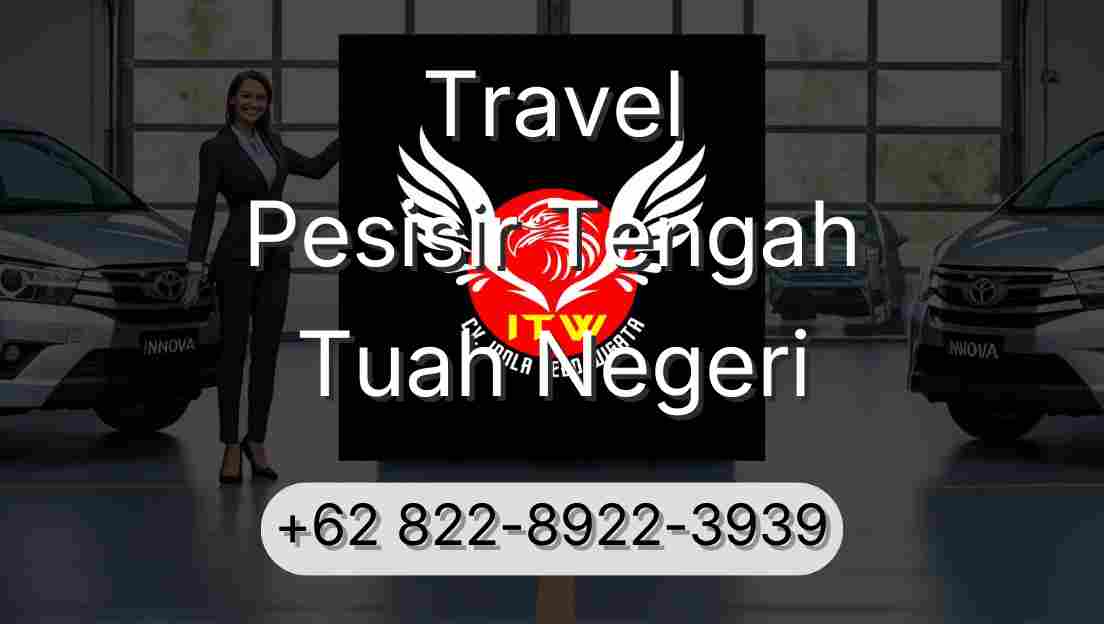 Travel Pesisir Tengah Tuah Negeri