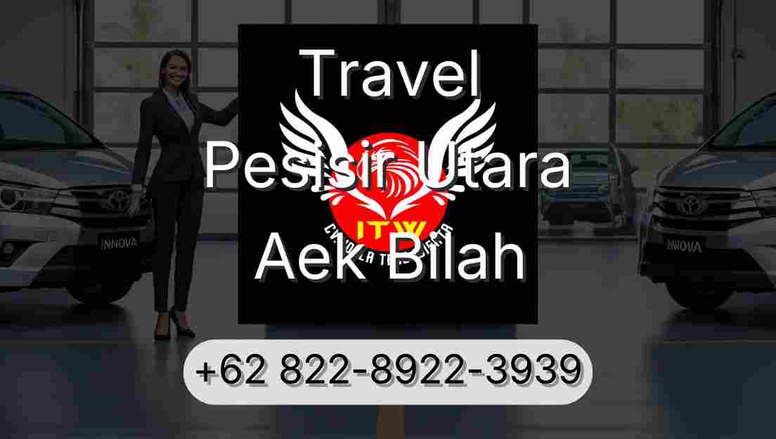 Travel Pesisir Utara Aek Bilah
