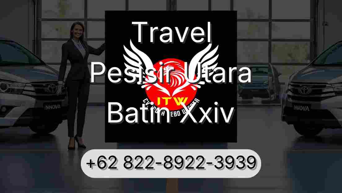 Travel Pesisir Utara Batin Xxiv