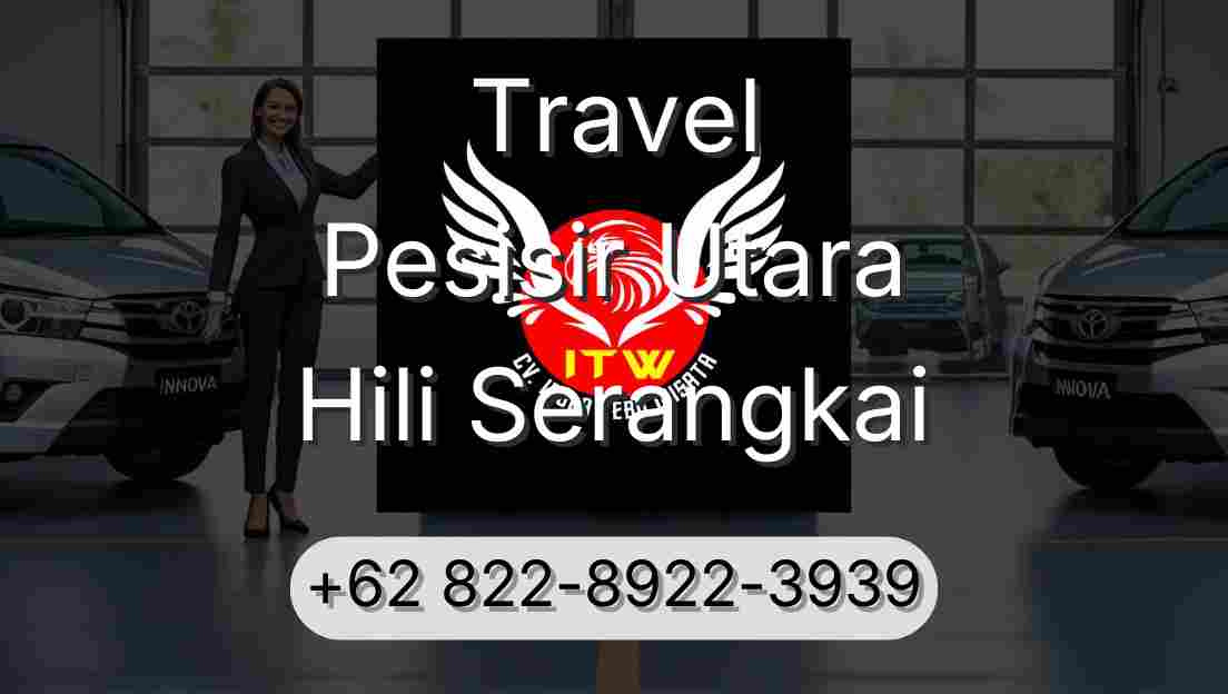 Travel Pesisir Utara Hili Serangkai