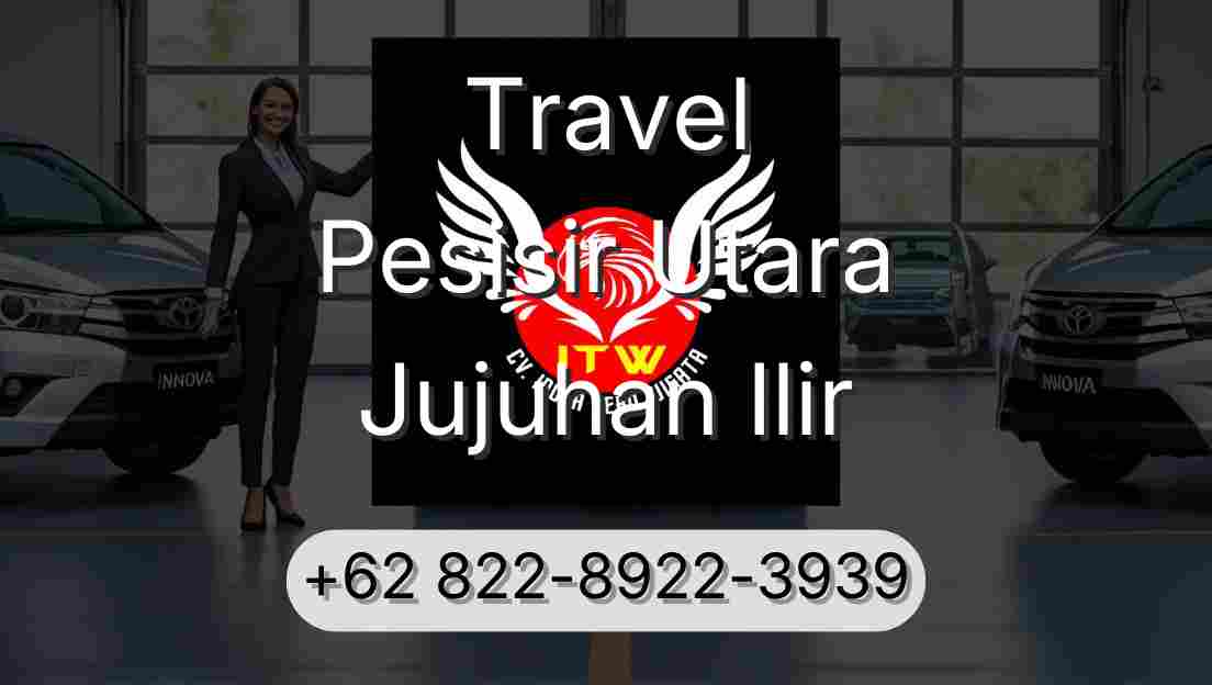 Travel Pesisir Utara Jujuhan Ilir