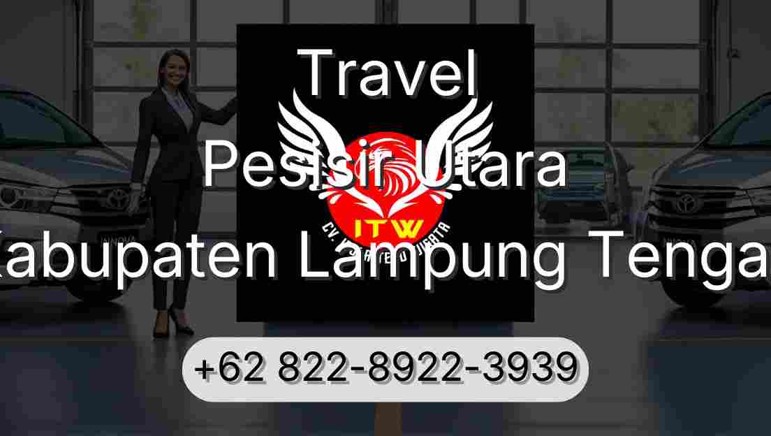 Travel Pesisir Utara Kabupaten Lampung Tengah