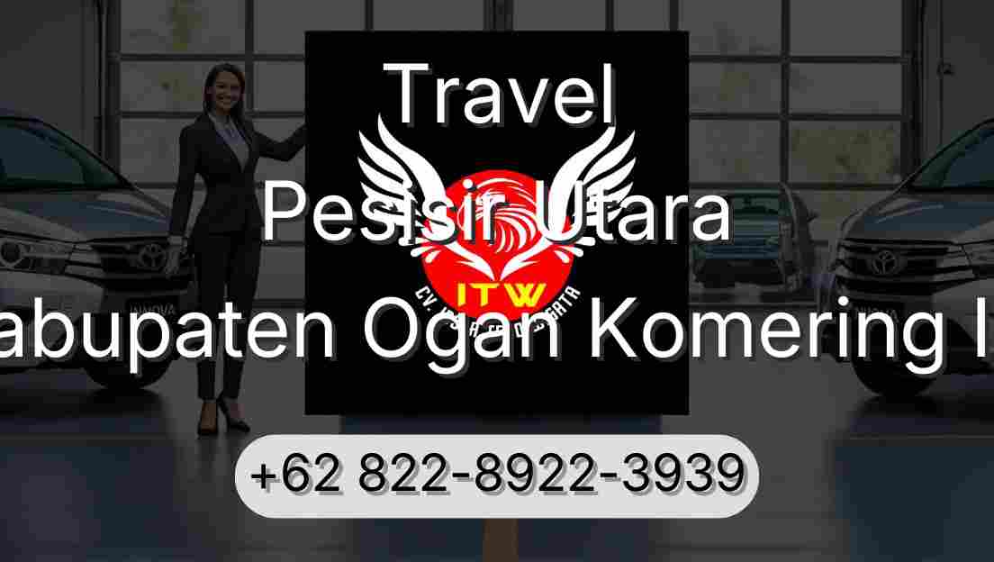 Travel Pesisir Utara Kabupaten Ogan Komering Ilir