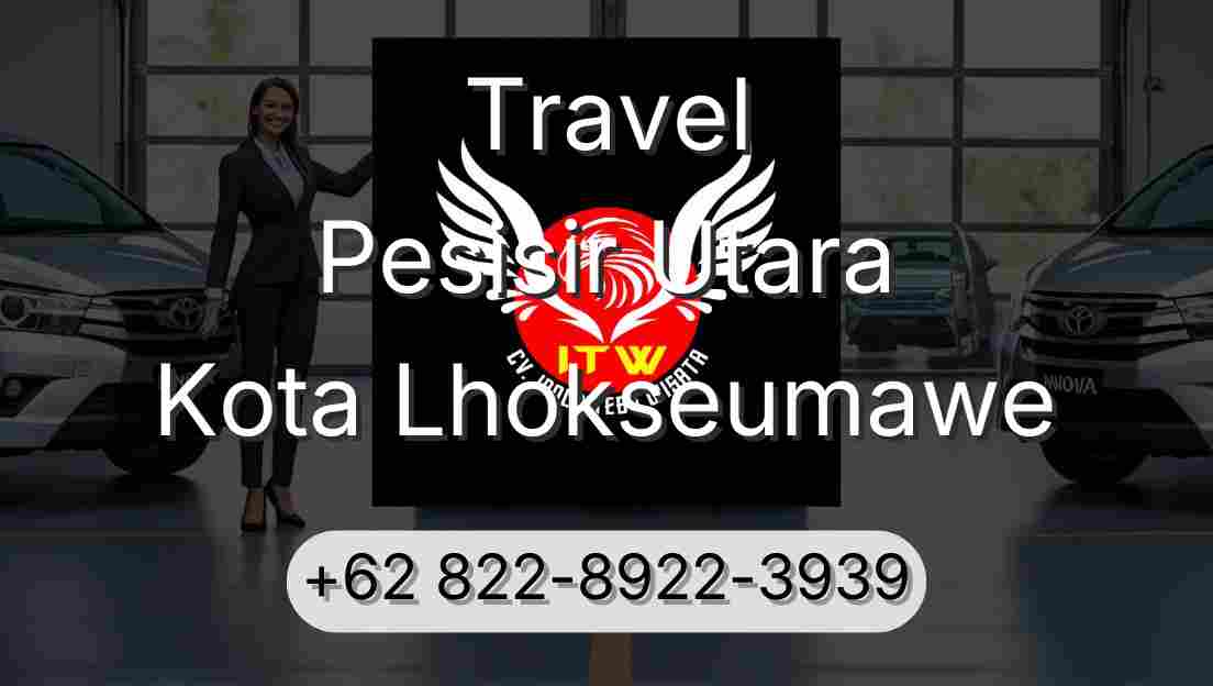Travel Pesisir Utara Kota Lhokseumawe