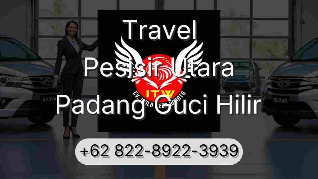 Travel Pesisir Utara Padang Guci Hilir