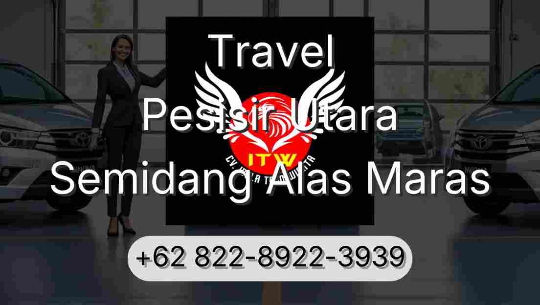 Travel Pesisir Utara Semidang Alas Maras