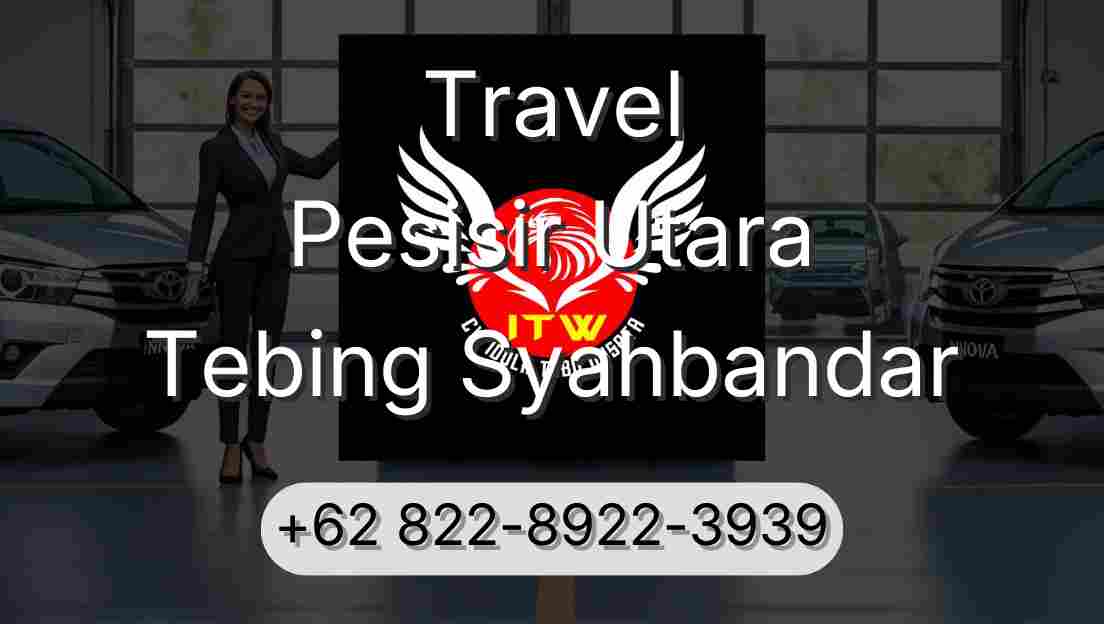 Travel Pesisir Utara Tebing Syahbandar