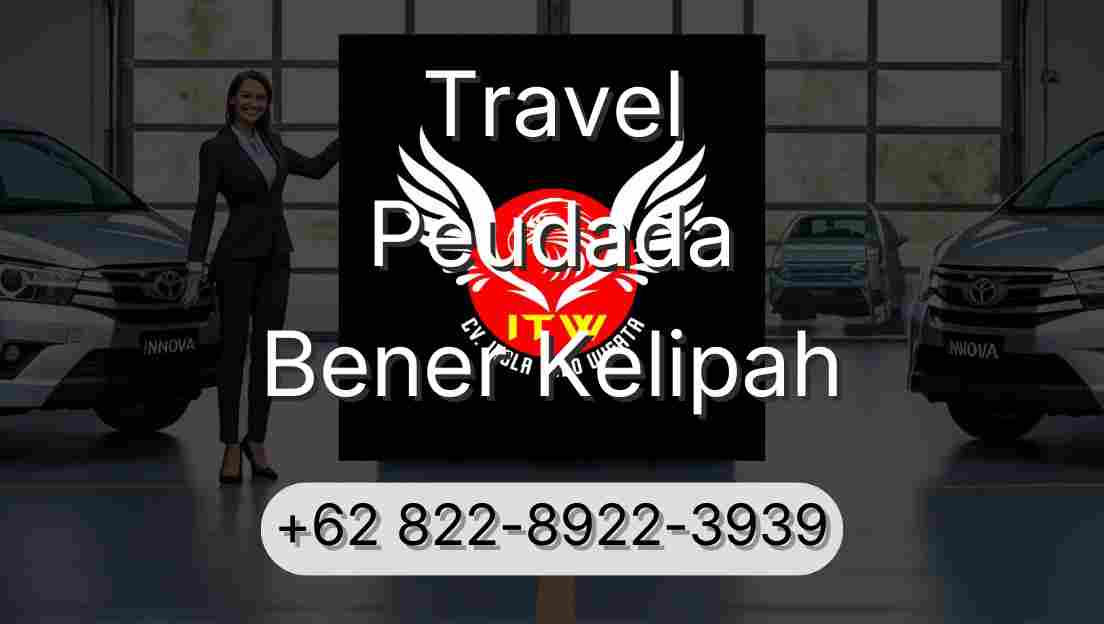 Travel Peudada Bener Kelipah