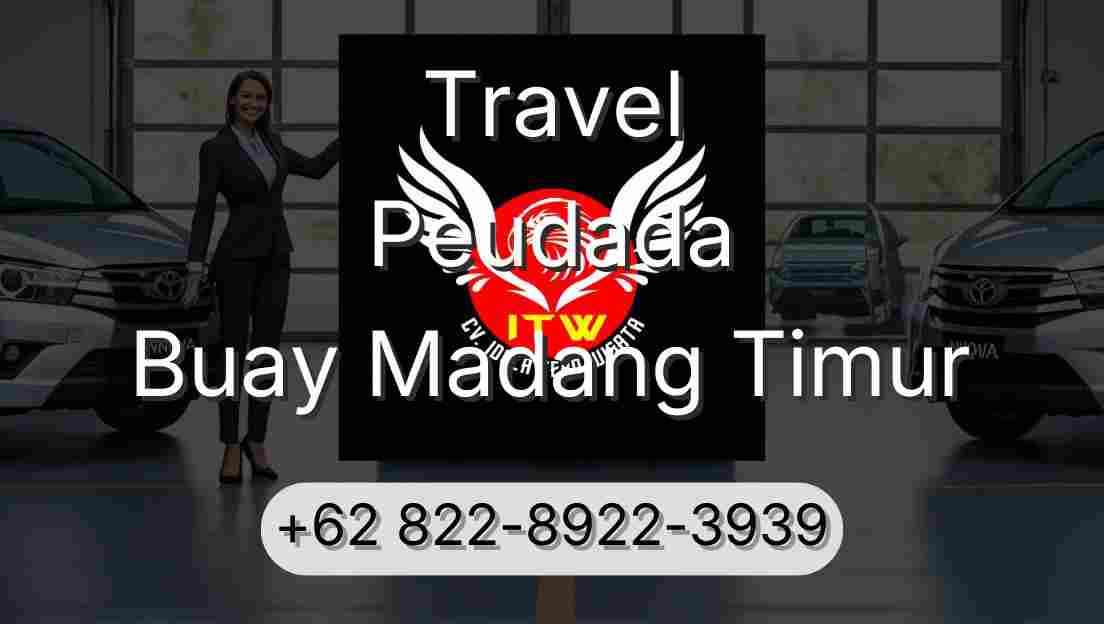 Travel Peudada Buay Madang Timur