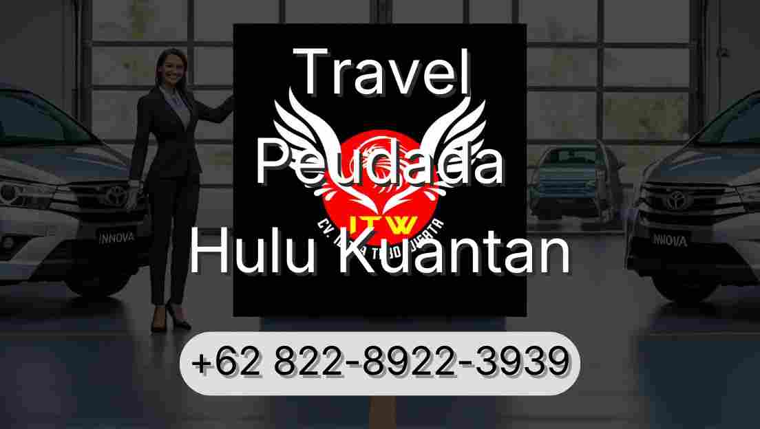 Travel Peudada Hulu Kuantan