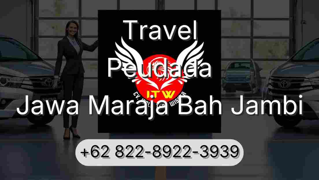 Travel Peudada Jawa Maraja Bah Jambi