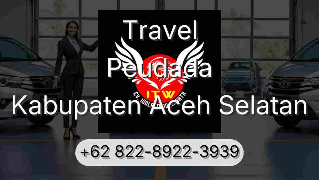Travel Peudada Kabupaten Aceh Selatan