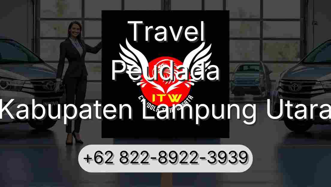 Travel Peudada Kabupaten Lampung Utara