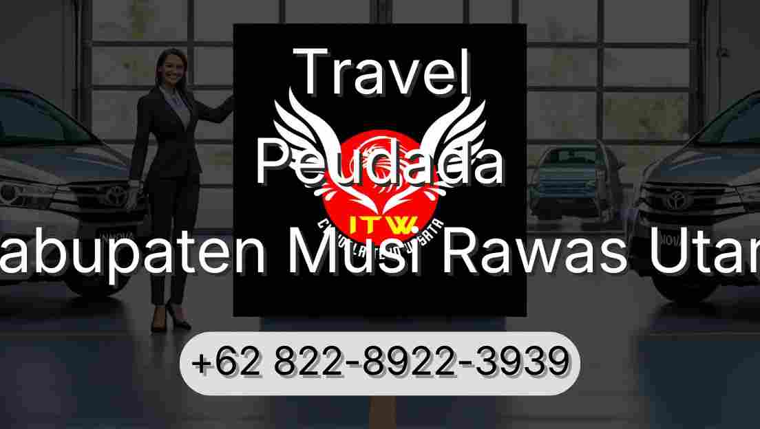 Travel Peudada Kabupaten Musi Rawas Utara