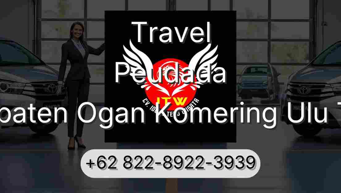 Travel Peudada Kabupaten Ogan Komering Ulu Timur