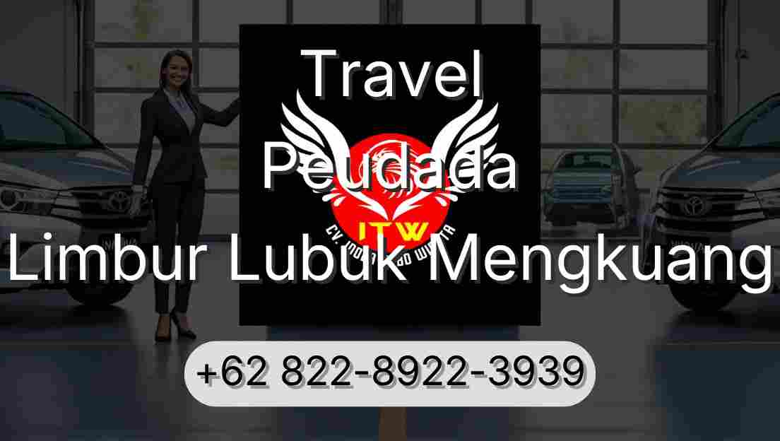 Travel Peudada Limbur Lubuk Mengkuang