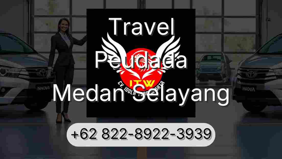Travel Peudada Medan Selayang
