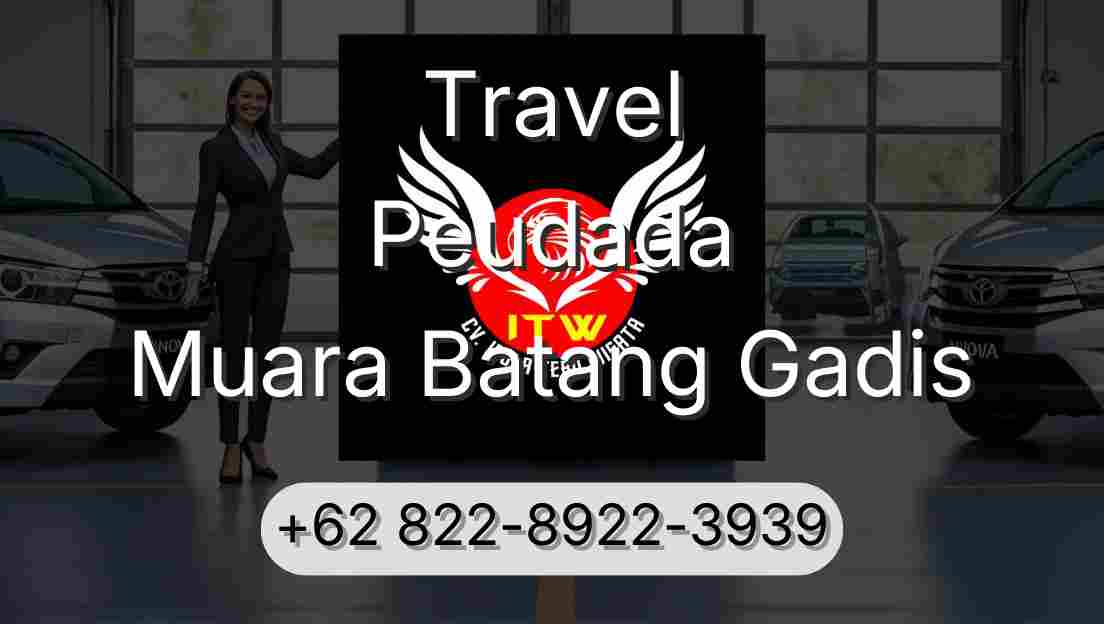 Travel Peudada Muara Batang Gadis