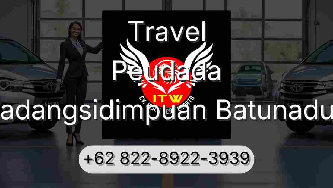 Travel Peudada Padangsidimpuan Batunadua