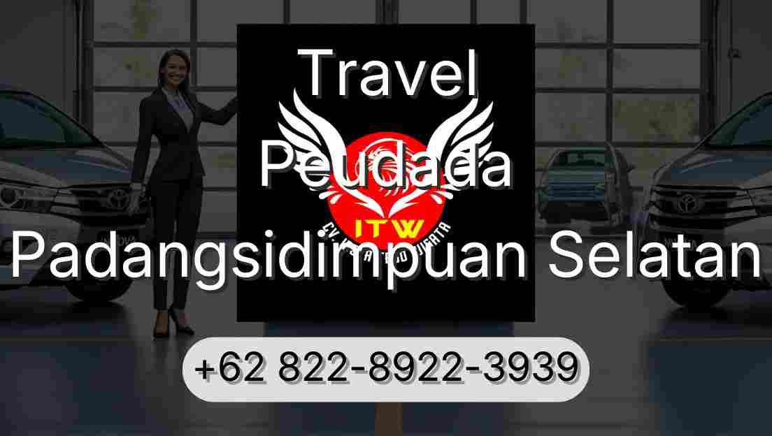 Travel Peudada Padangsidimpuan Selatan