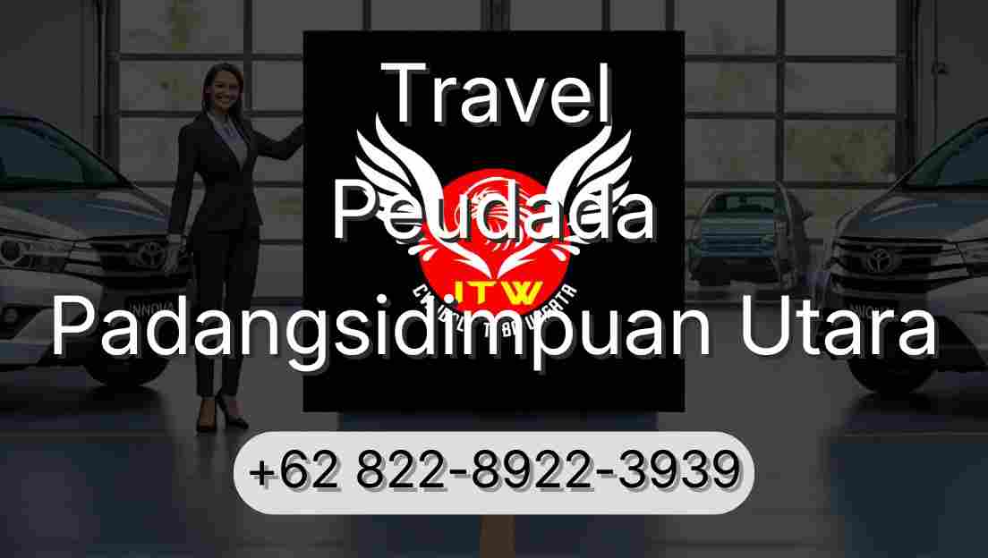 Travel Peudada Padangsidimpuan Utara