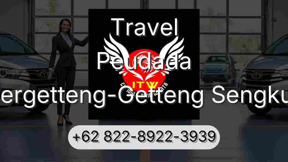 Travel Peudada Pergetteng-Getteng Sengkut