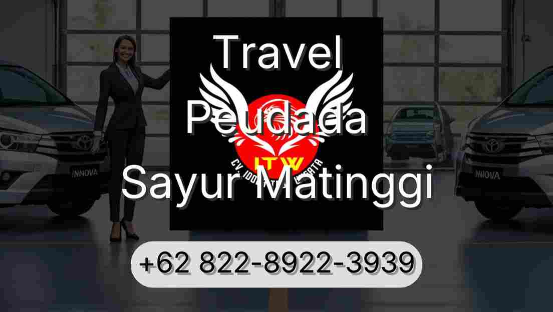 Travel Peudada Sayur Matinggi