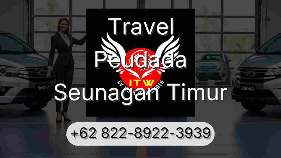 Travel Peudada Seunagan Timur