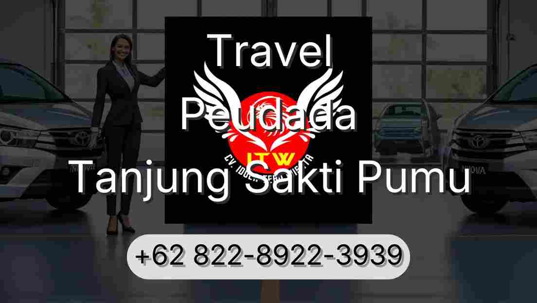Travel Peudada Tanjung Sakti Pumu