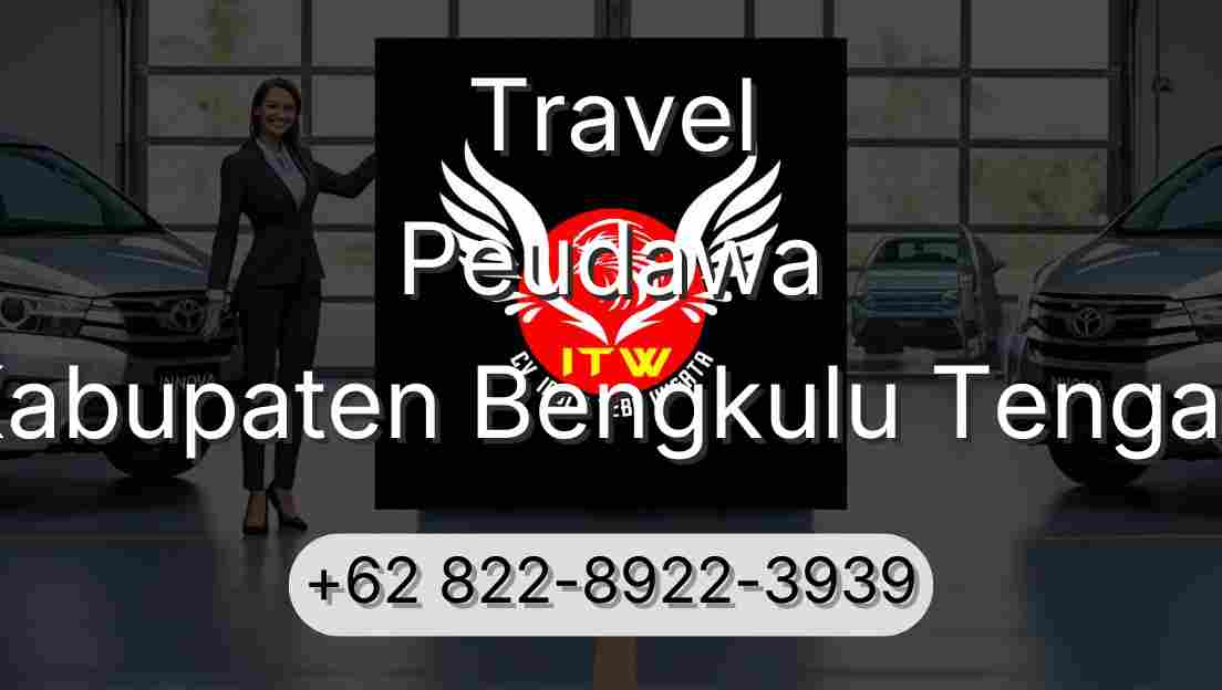 Travel Peudawa Kabupaten Bengkulu Tengah