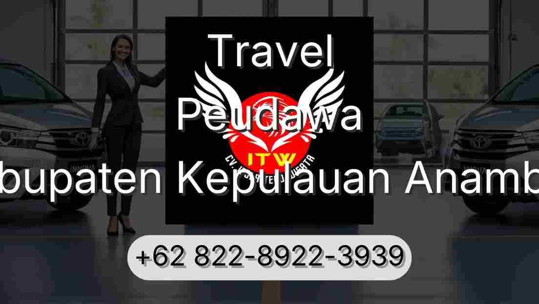 Travel Peudawa Kabupaten Kepulauan Anambas