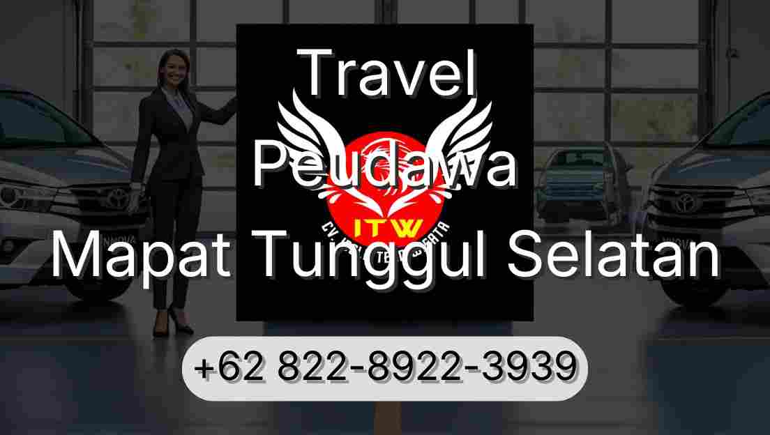 Travel Peudawa Mapat Tunggul Selatan