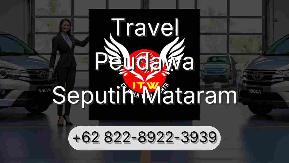 Travel Peudawa Seputih Mataram