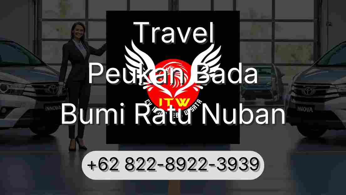 Travel Peukan Bada Bumi Ratu Nuban