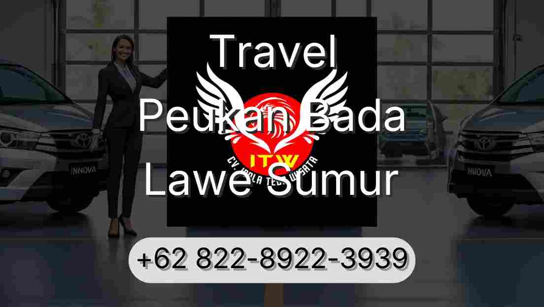Travel Peukan Bada Lawe Sumur