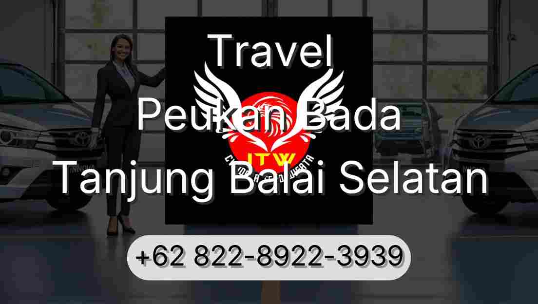 Travel Peukan Bada Tanjung Balai Selatan