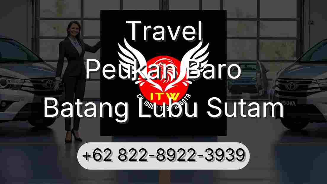 Travel Peukan Baro Batang Lubu Sutam