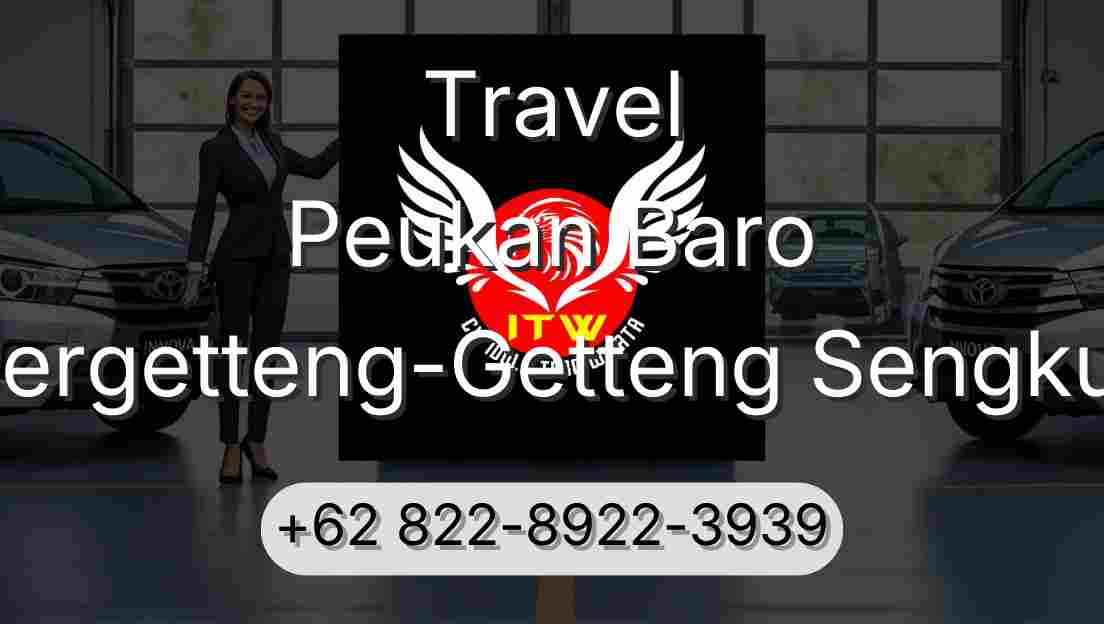 Travel Peukan Baro Pergetteng-Getteng Sengkut