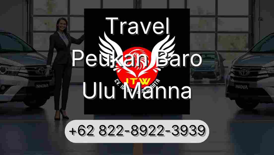 Travel Peukan Baro Ulu Manna