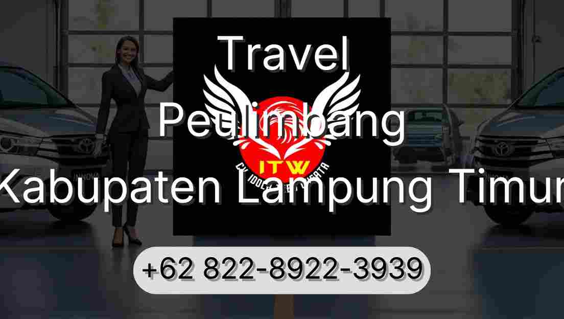 Travel Peulimbang Kabupaten Lampung Timur