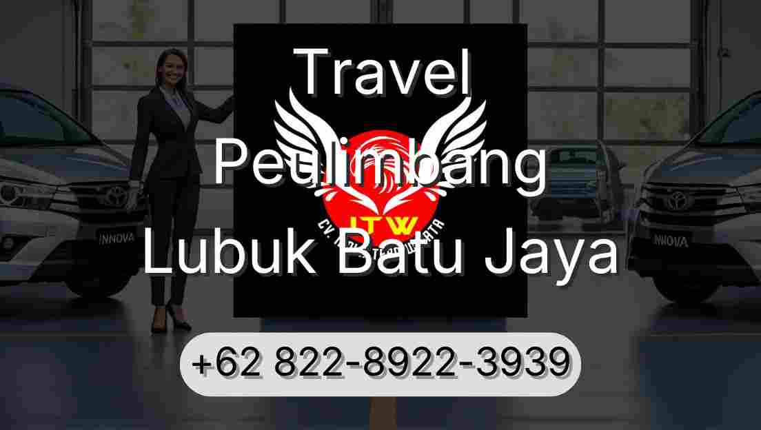 Travel Peulimbang Lubuk Batu Jaya