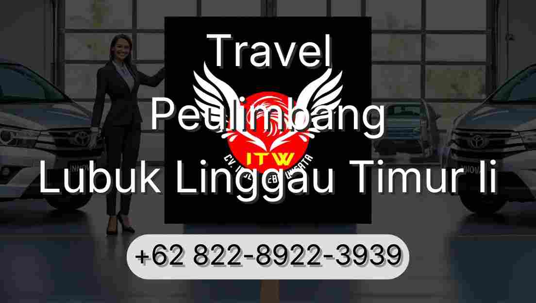 Travel Peulimbang Lubuk Linggau Timur Ii