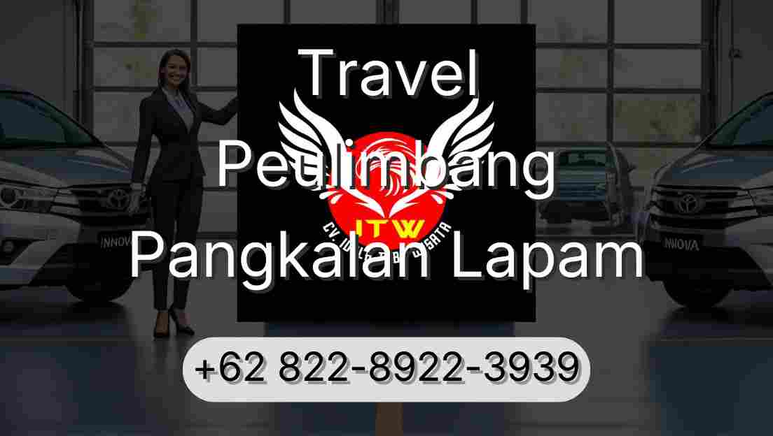 Travel Peulimbang Pangkalan Lapam